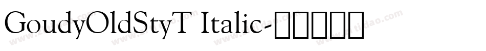 GoudyOldStyT Italic字体转换